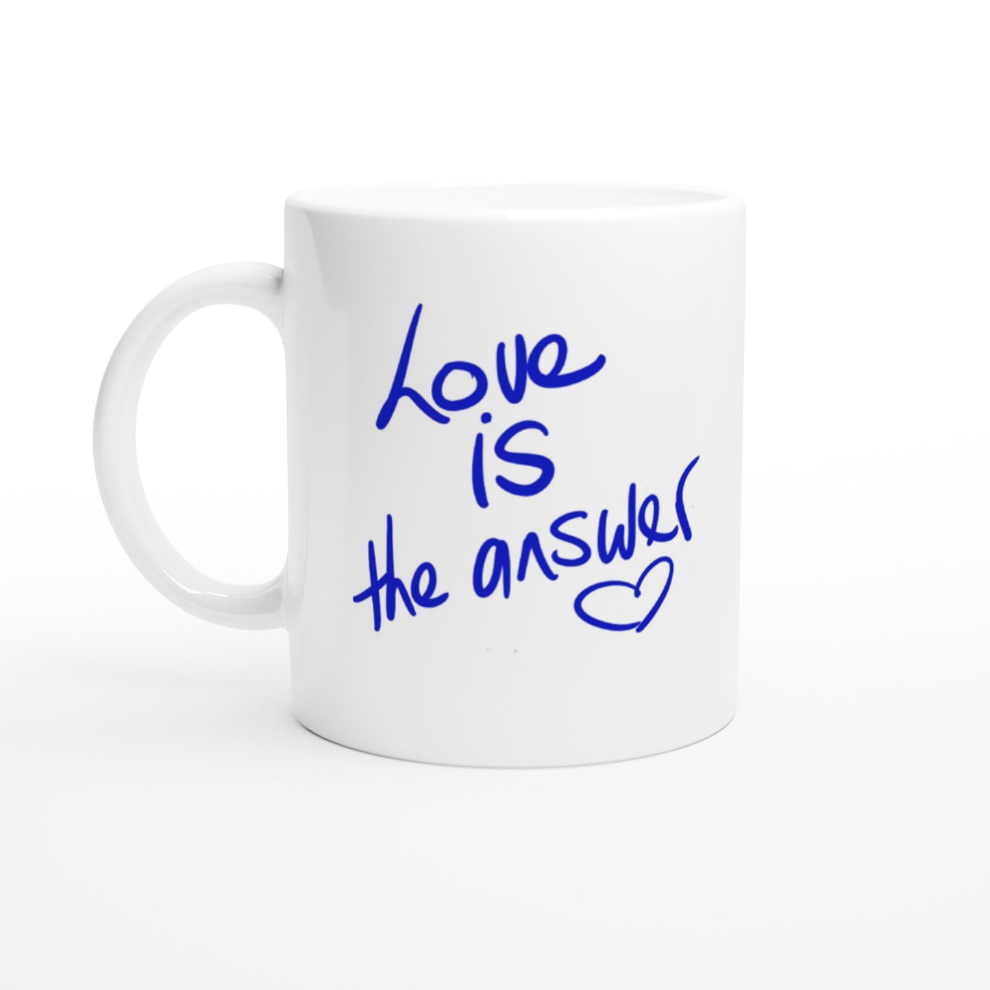 "Love is the Answer" 11 Oz white ceramic mug (both sides print). Free Shipping.