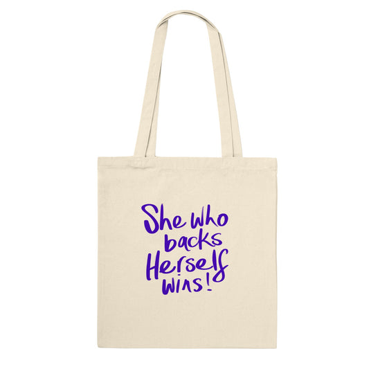 'She who backs herself wins!' Purple on natural Premium Tote Bag. Free Shipping