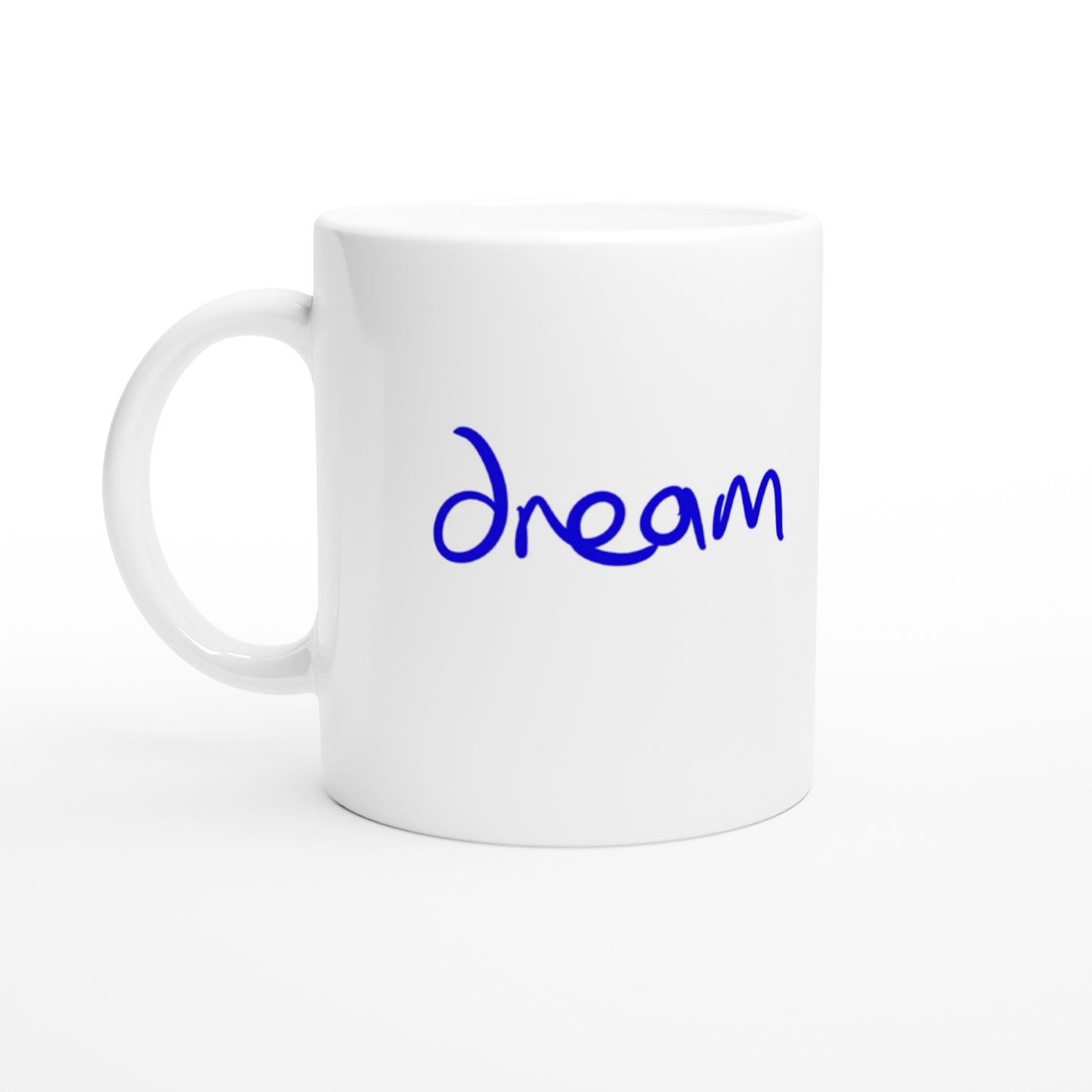 'Dream' Blue on White 11oz Ceramic Mug. Free Shipping.