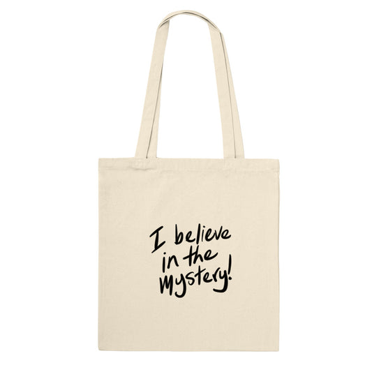 'I believe in the Mystery' Black on natural Premium Tote Bag